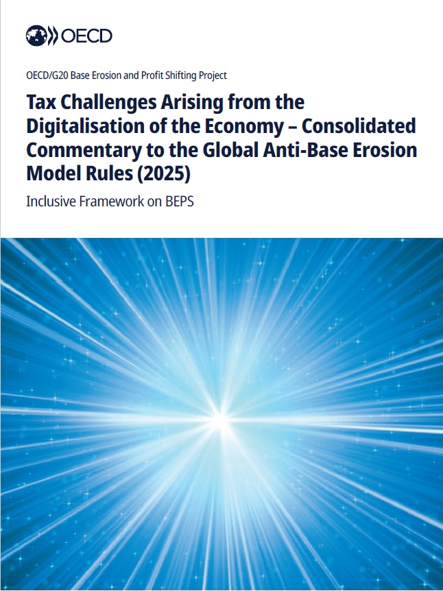 Cover Tax Challenges Arising from the Digitalisation of the Economy – Consolidated Commentary to the Global Anti-Base Erosion Model Rules (2025)