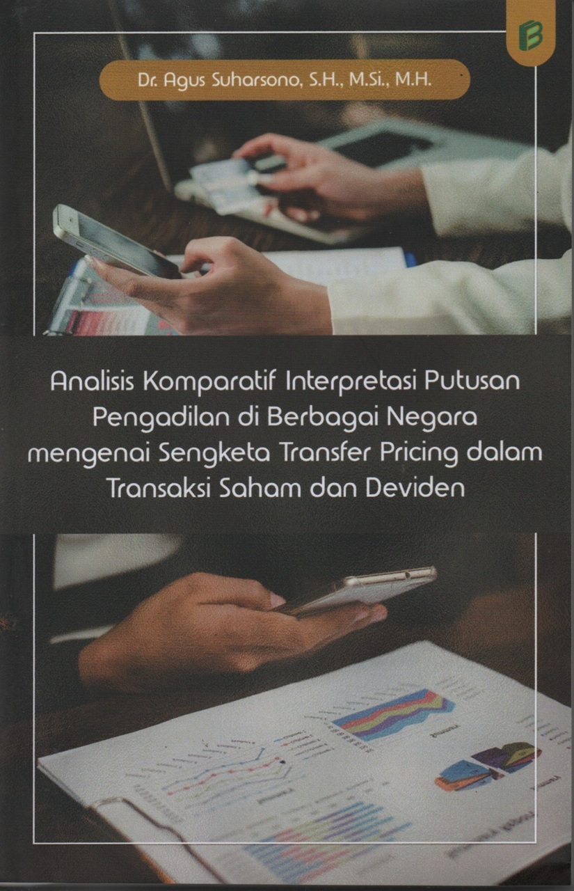 Cover Analisis Komparatif Interpretasi Putusan Pengadilan di Berbagai Negara mengenai Sengketa Transfer Pricing dalam Transaksi Saham dan Deviden