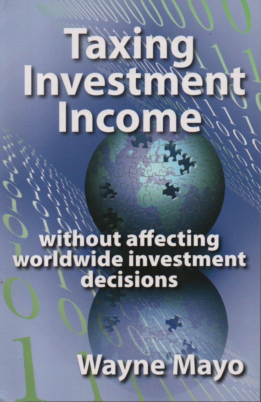 Cover Taxing Investment Income without affecting worldwide investment decisions