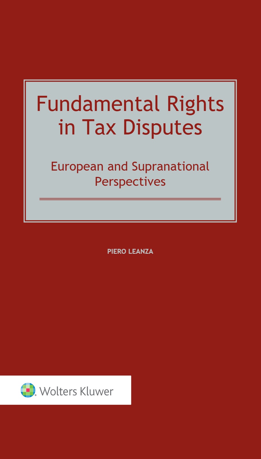 Cover Fundamental Rights in Tax Disputes: European and Supranational Perspectives