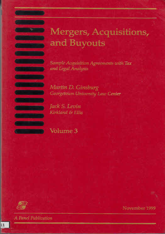 Cover Mergers, Acquisitions and Buyouts, Volume 3 : a Transactional Analysis of the Governing Tax, Legal, and Accounting Considerations