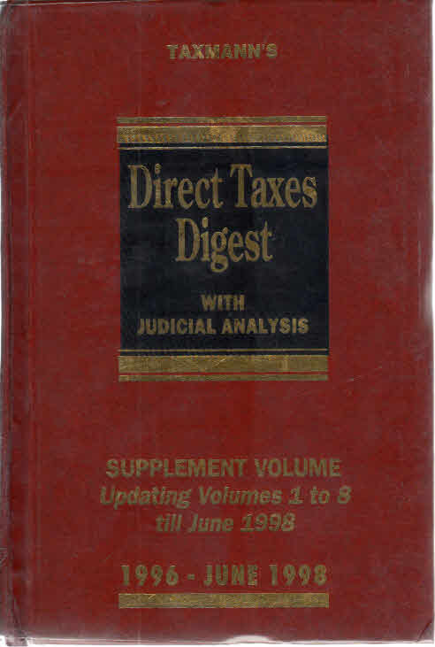 Cover Direct Taxes Digest with Judicial Analysis And Slps Decided by Supreme Court 1996- June 1998