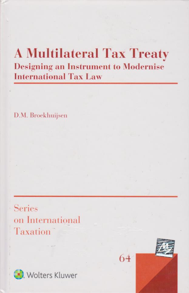Cover per_A_Multilateral_Tax_Treaty_Designing_an_Instrument_to_Modernise_International_Tax_Law.jpg.jpg