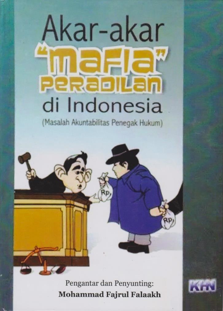 Cover per_Akar-akar_Mafia_Peradilan_di_Indonesia_(Masalah_Akuntabilitas_Penegak_Hukum).jpg.jpg