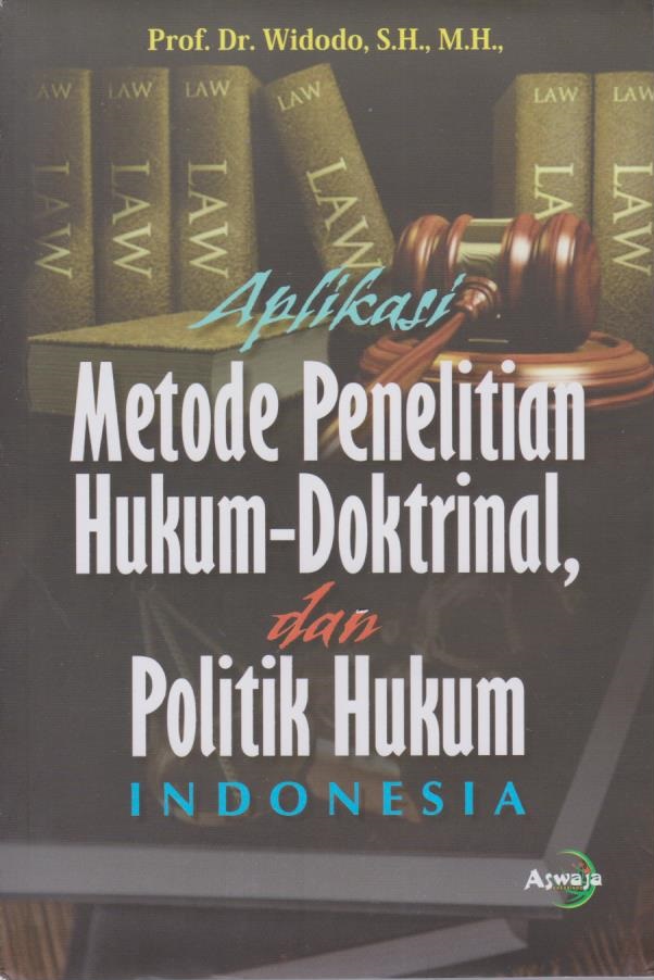 Cover per_Aplikasi_Metode_Penelitian_Hukum_Doktrinal_dan_Politik_Hukum_Indonesia.jpg.jpg