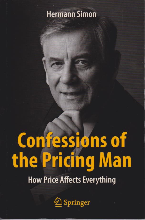 Cover Confessions of the Pricing Man: How Price Affects Everything