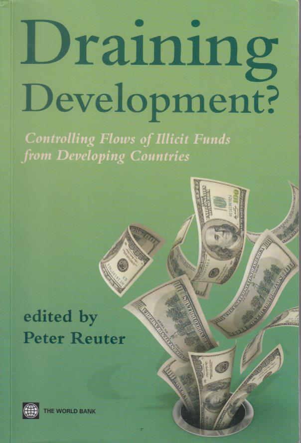 Cover per_Draining_Development_Controlling_Flows_of_Illicit_Funds_from_Developing_Countries.jpg.jpg