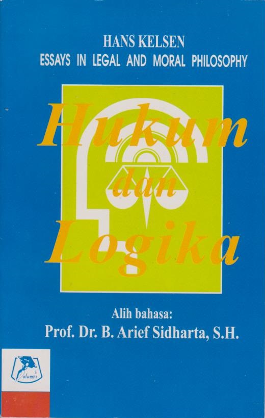 Cover per_Hukum_dan_Logika_Hans_Kelsen_Essays_In_Legal_And_Moral_Philosophy.jpg.jpg