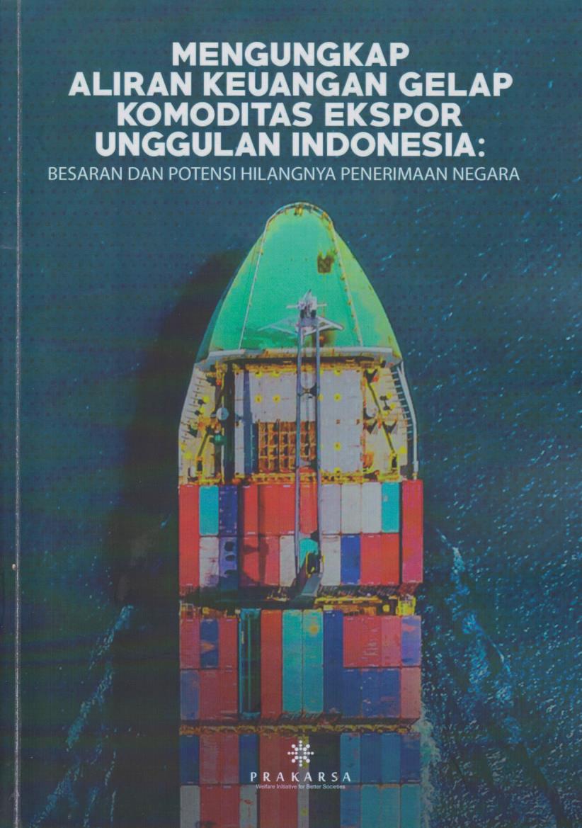 Cover per_Mengungkap_Aliran_Keuangan_Gelap_Komoditas_Ekspor_Unggulan_Indonesia.jpg.jpg