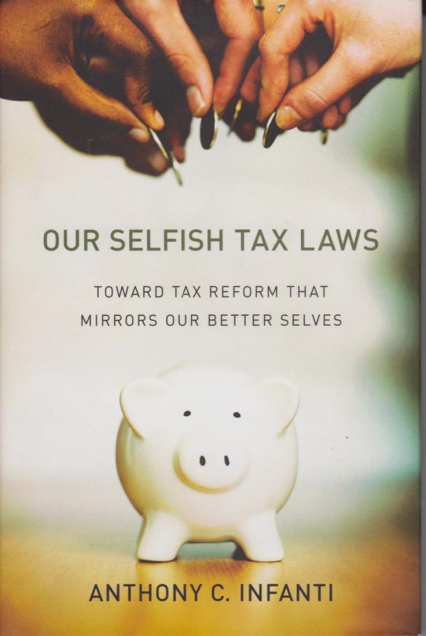 Cover per_Our_Selfish_Tax_Laws_Toward_Tax_Reform_that_Mirrors_Our_better_S_001.jpg.jpg