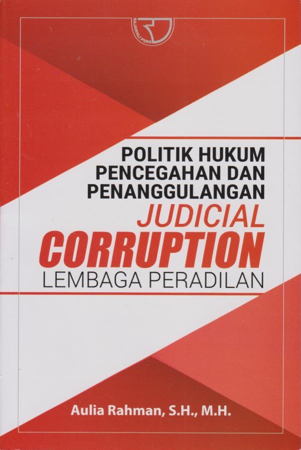 Cover per_Politik_Hukum_Pencegahan_dan_Penanggulangan_Judicial_Corruption_Lembaga_Peradilan.jpg.jpg