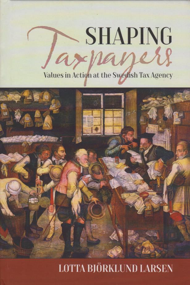 Cover per_Shaping_Taxpayers_-_Values_in_Action_at_the_Swedish_Tax_Agency_(EASA_Series).jpg.jpg