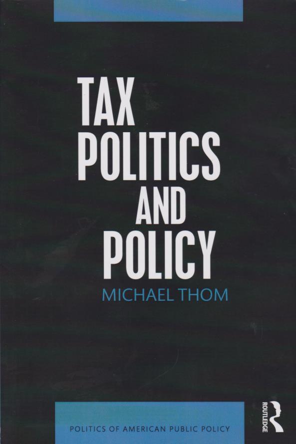Cover per_Tax_Politics_and_Policy_(Politics_of_American_Public_Policy).jpg.jpg