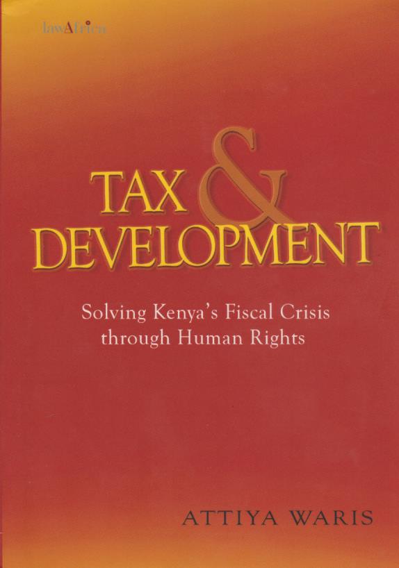 Cover per_Tax_and_Development_Solving_Kenya's_Fiscal_Crisis_through_Human_Rights.jpg.jpg