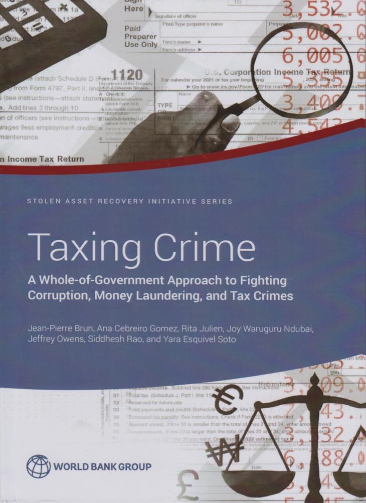 Cover Taxing Crime: A Whole-of-Government Approach to Fighting Corruption, Money Laundering, and Tax Crimes