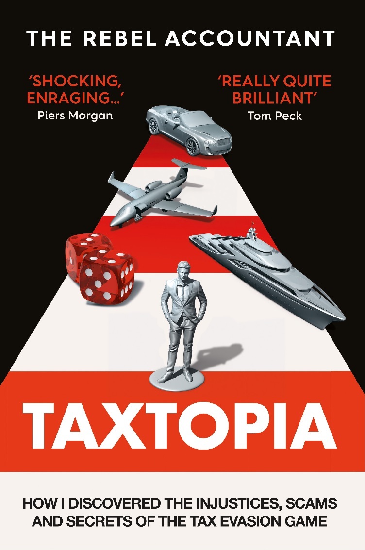 Cover Taxtopia: How I Discovered the Injustices, Scams and Secrets of the Tax Evasion Game