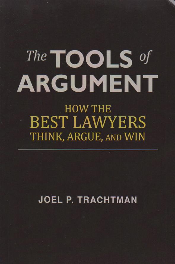 Cover per_The_Tools_of_Argument-How_the_Best_Lawyers_Think,_Argue_and_Win.jpg.jpg