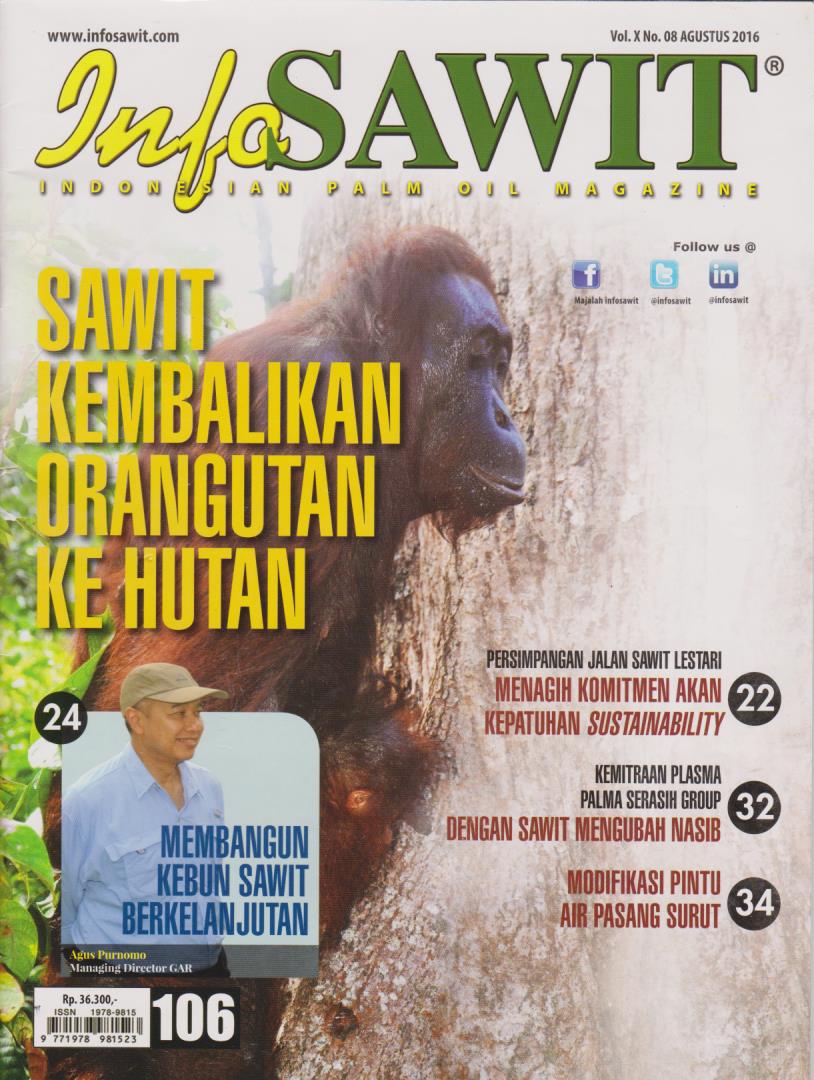 Cover Info Sawit: Indonesian Palm Oil Magazine Vol. X No. 08 Agustus 2016
