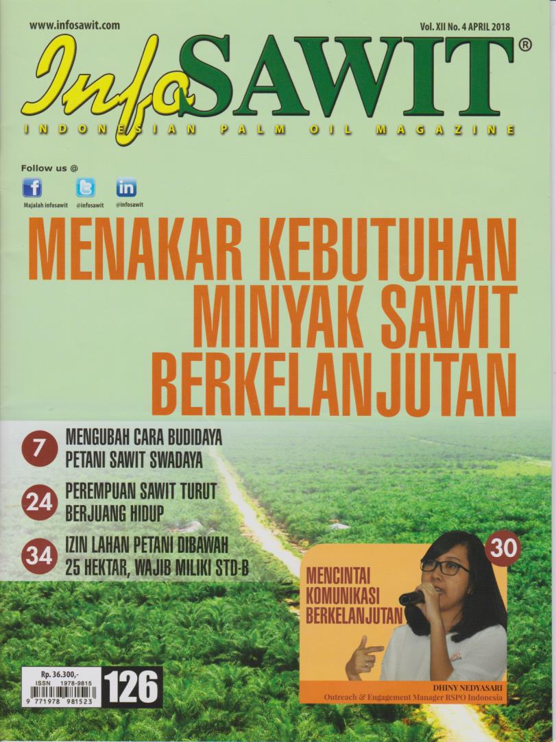 Cover Info Sawit: Indonesian Palm Oil Magazine Vol. XII No. 4 Apr 2018